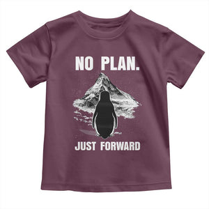 Nihilist Penguin Hiking Meme Toddler T Shirt No Plan Just Forward TS14 Maroon Print Your Wear
