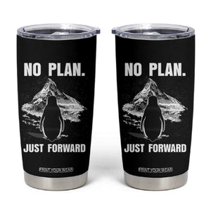 Nihilist Penguin Hiking Meme Tumbler Cup No Plan Just Forward TS14 Black Print Your Wear