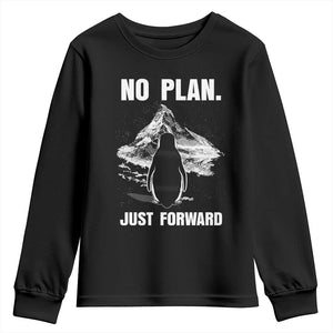 Nihilist Penguin Hiking Meme Youth Sweatshirt No Plan Just Forward TS14 Black Print Your Wear
