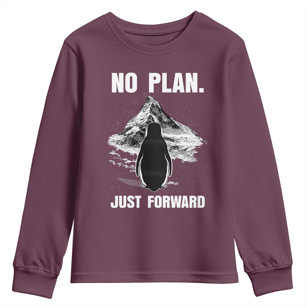 Nihilist Penguin Hiking Meme Youth Sweatshirt No Plan Just Forward TS14 Maroon Print Your Wear