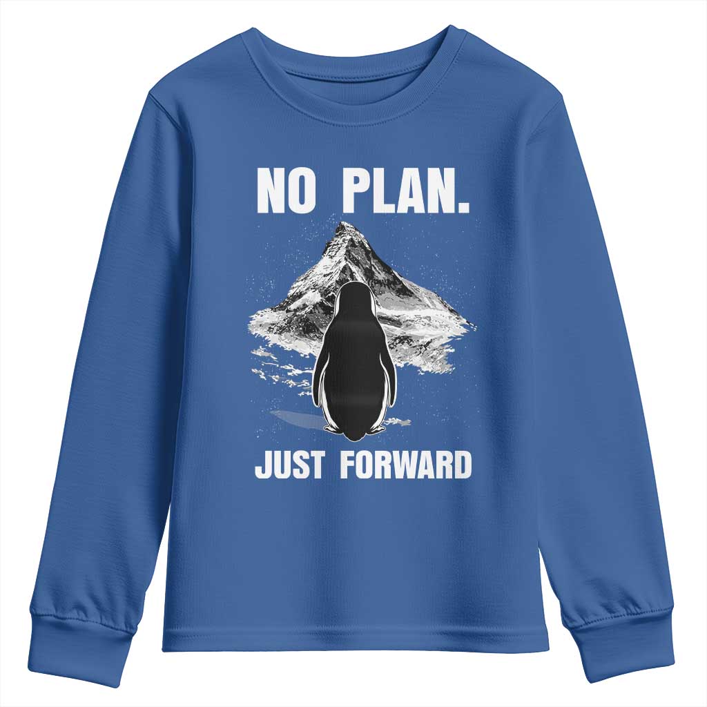 Nihilist Penguin Hiking Meme Youth Sweatshirt No Plan Just Forward TS14 Royal Blue Print Your Wear