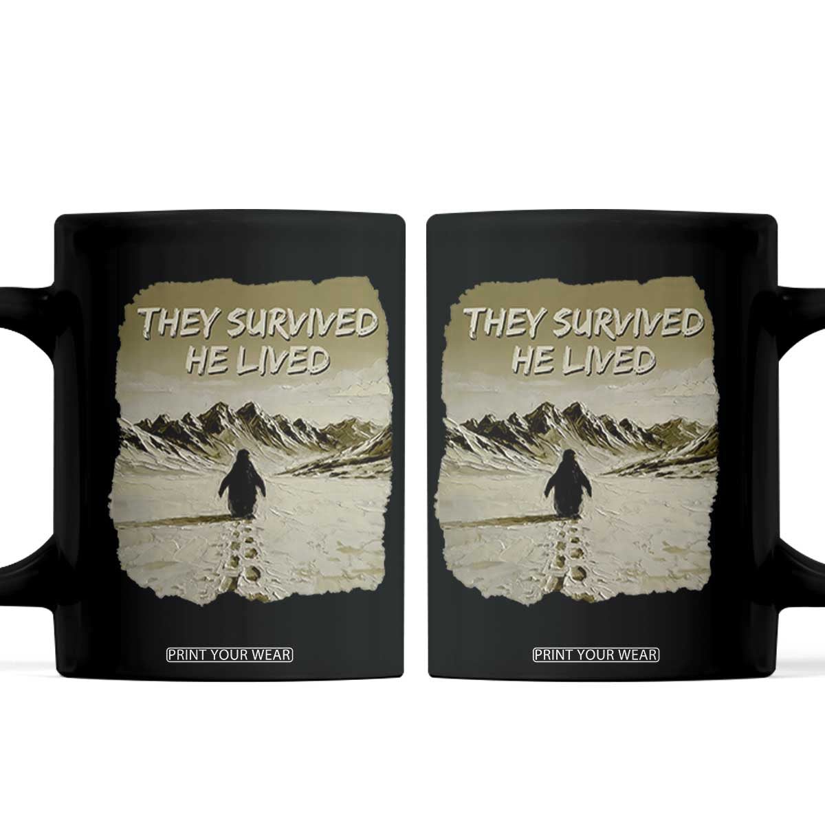 Nihilist Penguin Hiking Meme Coffee Mug They Survived He Lived TS14 Black Print Your Wear