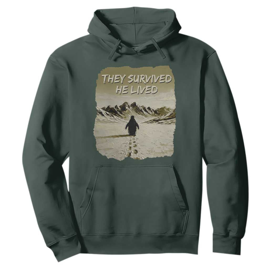 Nihilist Penguin Hiking Meme Hoodie They Survived He Lived TS14 Dark Forest Green Print Your Wear