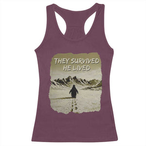 Nihilist Penguin Hiking Meme Racerback Tank Top They Survived He Lived TS14 Maroon Print Your Wear