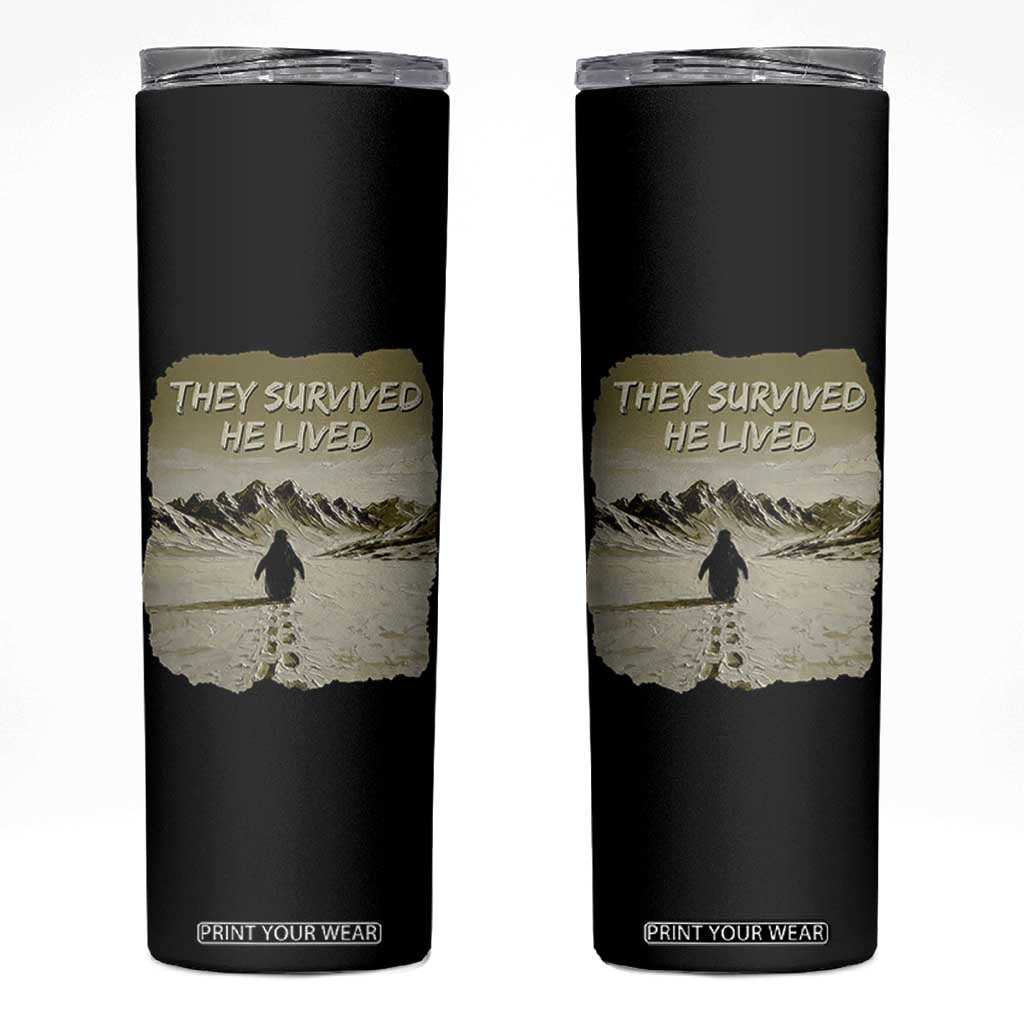 Nihilist Penguin Hiking Meme Skinny Tumbler They Survived He Lived TS14 Black Print Your Wear