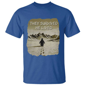 Nihilist Penguin Hiking Meme T Shirt They Survived He Lived TS14 Royal Blue Print Your Wear