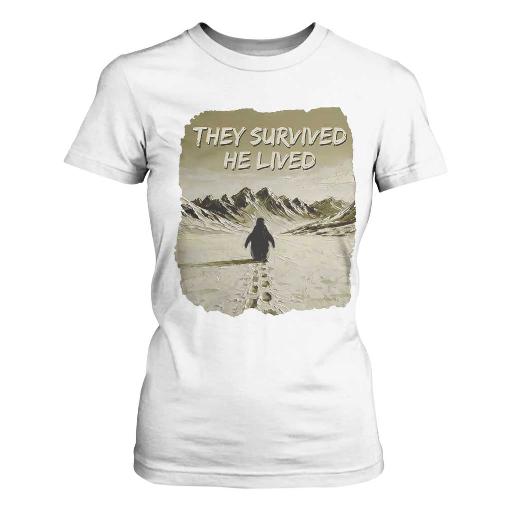 Nihilist Penguin Hiking Meme T Shirt For Women They Survived He Lived TS14 White Print Your Wear