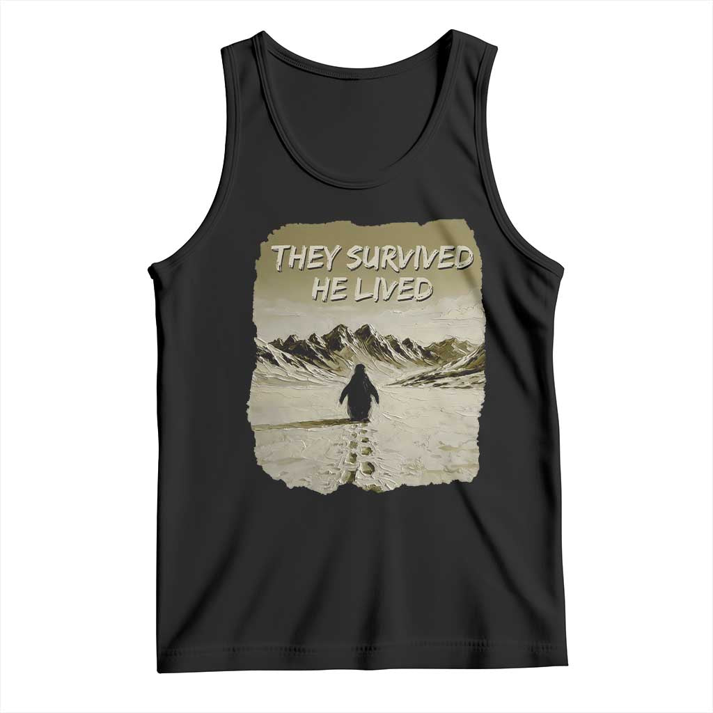 Nihilist Penguin Hiking Meme Tank Top They Survived He Lived TS14 Black Print Your Wear