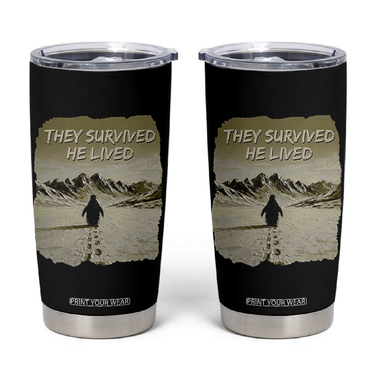 Nihilist Penguin Hiking Meme Tumbler Cup They Survived He Lived TS14 Black Print Your Wear