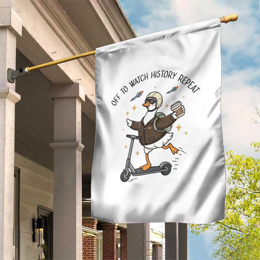 Funny Goose Support Freedom Meme Garden Flag Off To Watch History Repart TS14 Print Your Wear