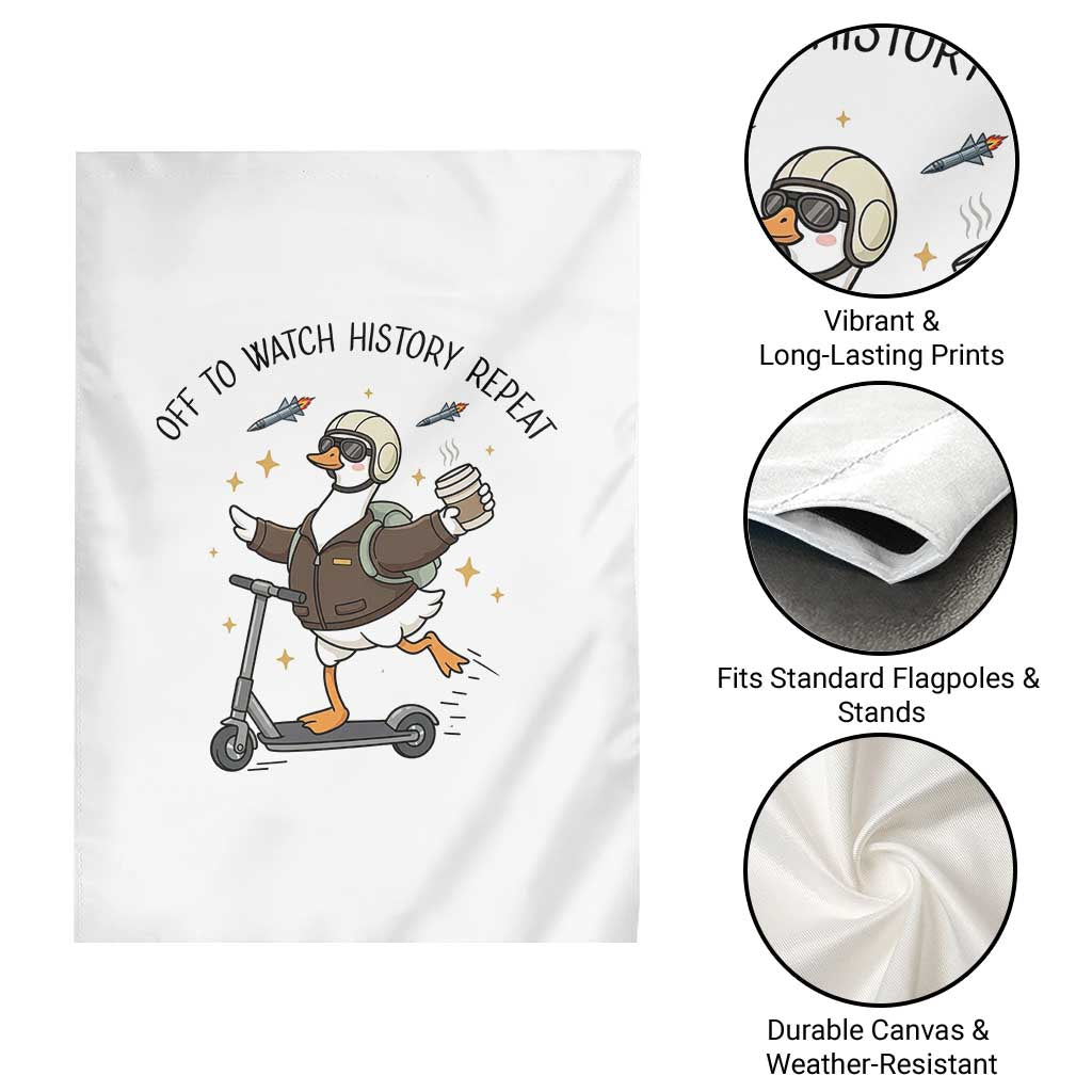 Funny Goose Support Freedom Meme Garden Flag Off To Watch History Repart TS14 Print Your Wear