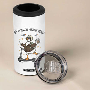 Funny Goose Support Freedom Meme 4 in 1 Can Cooler Tumbler Off To Watch History Repart TS14 Print Your Wear