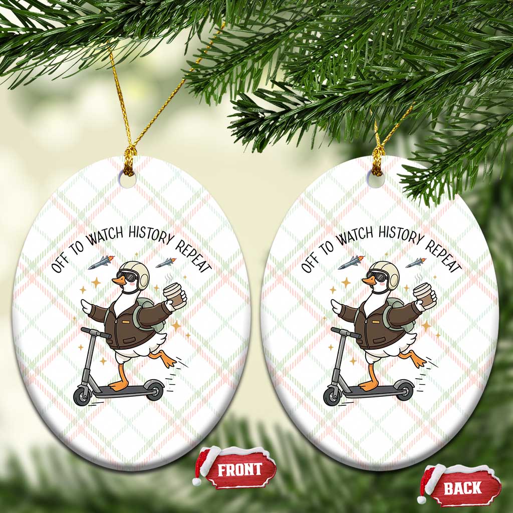 Funny Goose Support Freedom Meme Ceramic Ornament Off To Watch History Repart TS14 Print Your Wear