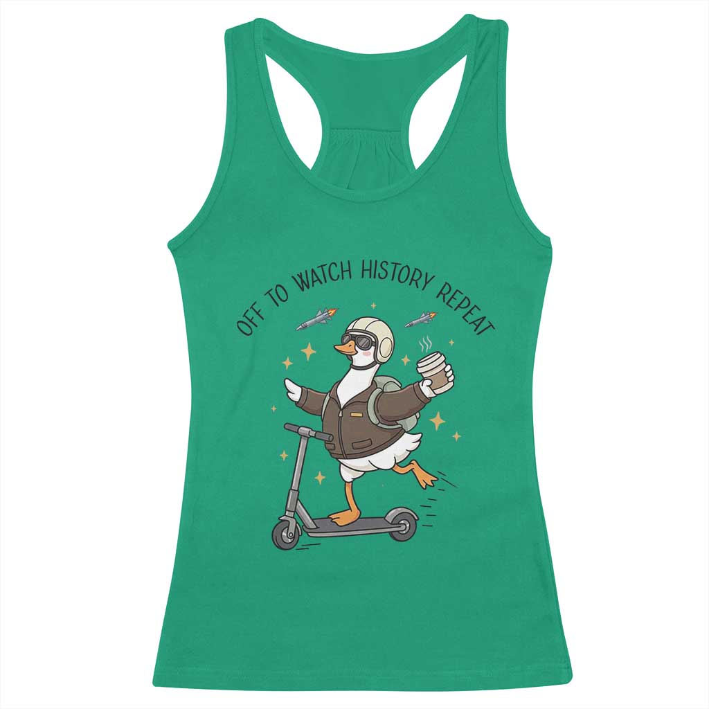 Funny Goose Support Freedom Meme Racerback Tank Top Off To Watch History Repart TS14 Irish Green Print Your Wear