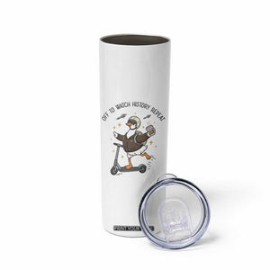 Funny Goose Support Freedom Meme Skinny Tumbler Off To Watch History Repart TS14 Print Your Wear