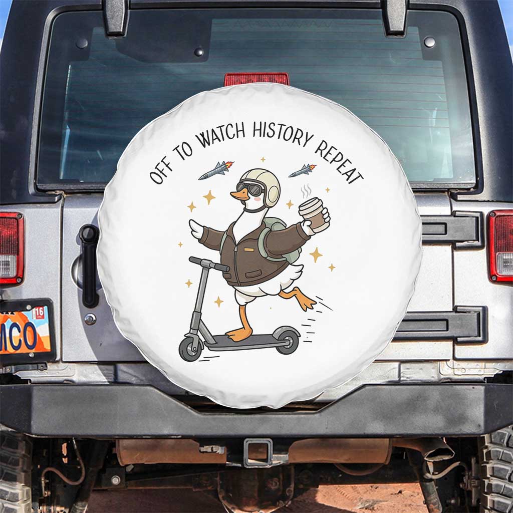 Funny Goose Support Freedom Meme Spare Tire Cover Off To Watch History Repart TS14 No hole White Print Your Wear