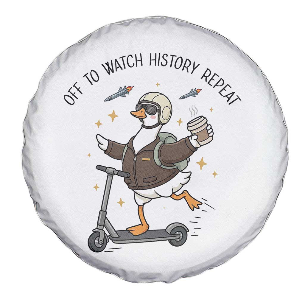 Funny Goose Support Freedom Meme Spare Tire Cover Off To Watch History Repart TS14 Print Your Wear