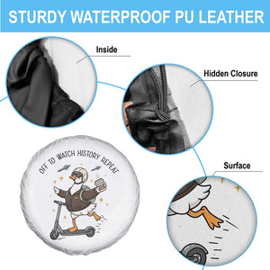 Funny Goose Support Freedom Meme Spare Tire Cover Off To Watch History Repart TS14 Print Your Wear