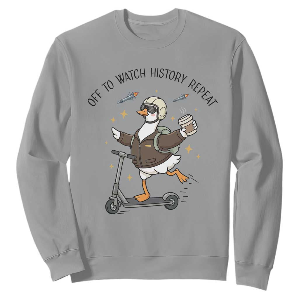 Funny Goose Support Freedom Meme Sweatshirt Off To Watch History Repart TS14 Sport Gray Print Your Wear