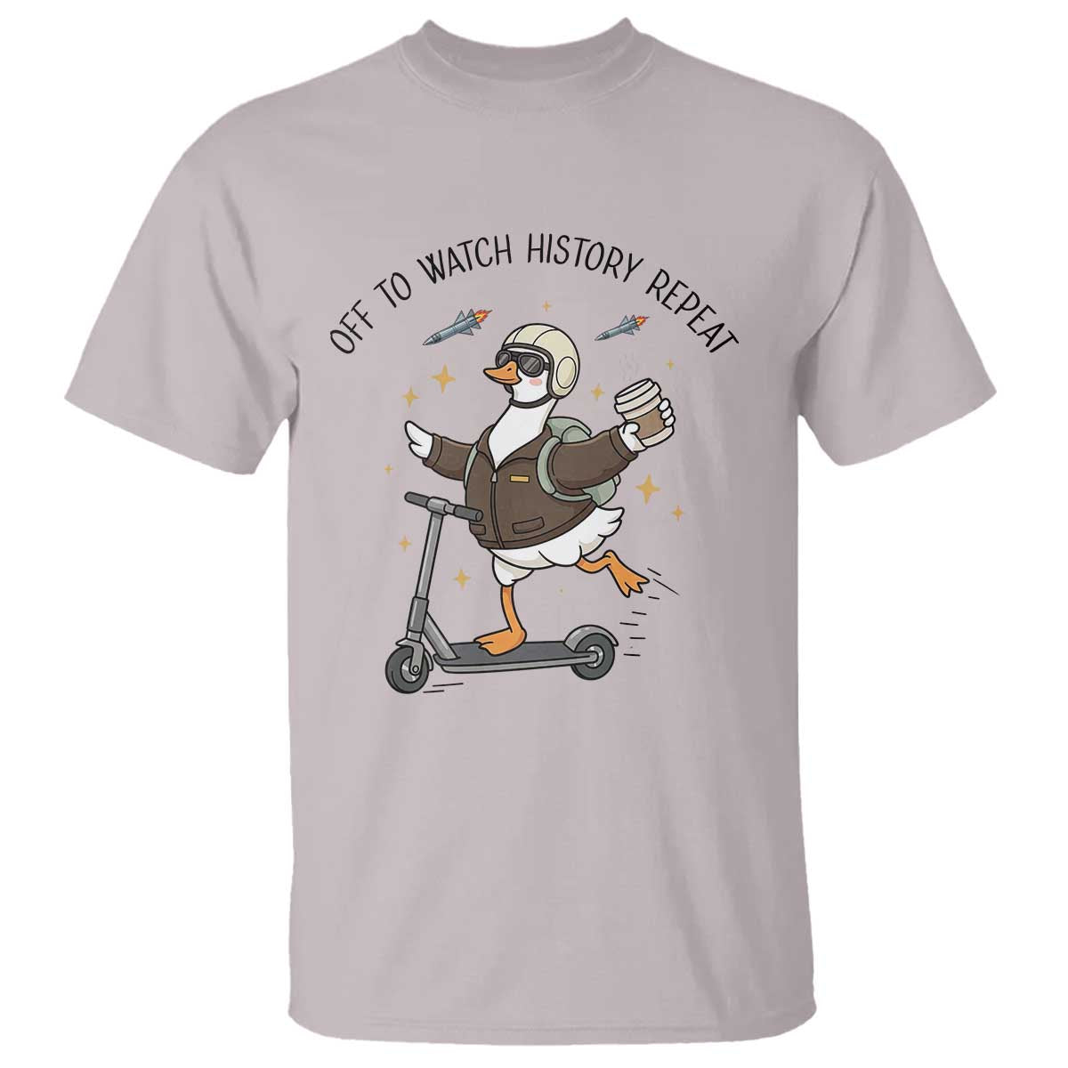 Funny Goose Support Freedom Meme T Shirt Off To Watch History Repart TS14 Ice Gray Print Your Wear