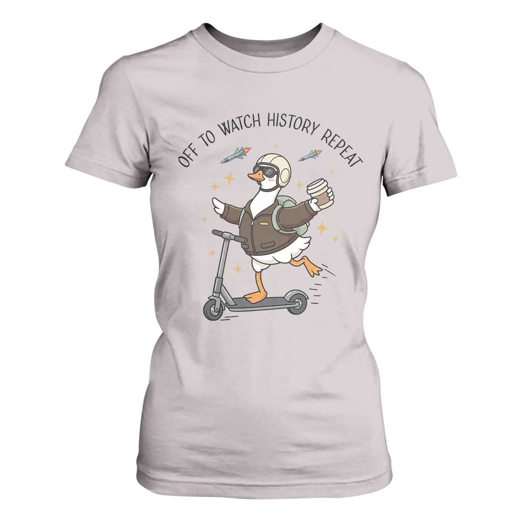Funny Goose Support Freedom Meme T Shirt For Women Off To Watch History Repart TS14 Ice Gray Print Your Wear