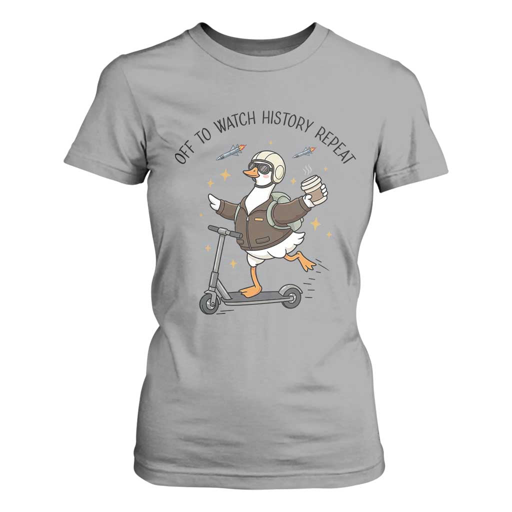 Funny Goose Support Freedom Meme T Shirt For Women Off To Watch History Repart TS14 Sport Gray Print Your Wear