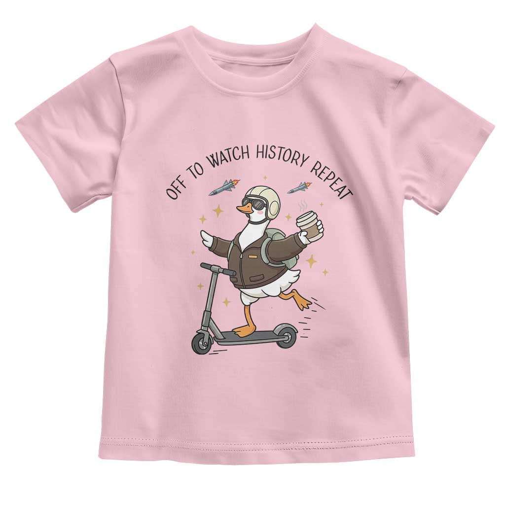 Funny Goose Support Freedom Meme Toddler T Shirt Off To Watch History Repart TS14 Light Pink Print Your Wear