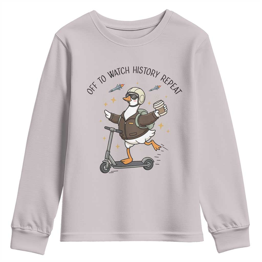 Funny Goose Support Freedom Meme Youth Sweatshirt Off To Watch History Repart TS14 Ice Gray Print Your Wear