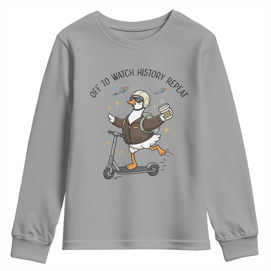 Funny Goose Support Freedom Meme Youth Sweatshirt Off To Watch History Repart TS14 Sport Gray Print Your Wear