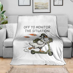 Funny Goose Support Freedom Meme Throw Blanket Off To Monitor The Situation TS14 Print Your Wear