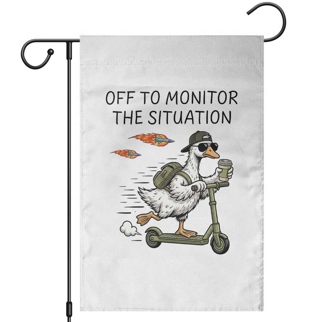 Funny Goose Support Freedom Meme Garden Flag Off To Monitor The Situation TS14 White Print Your Wear