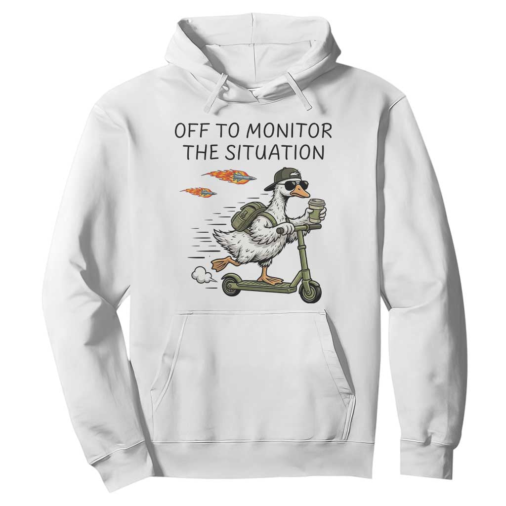 Funny Goose Support Freedom Meme Hoodie Off To Monitor The Situation TS14 White Print Your Wear