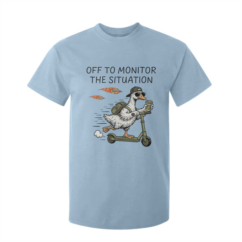 Funny Goose Support Freedom Meme T Shirt For Kid Off To Monitor The Situation TS14 Light Blue Print Your Wear