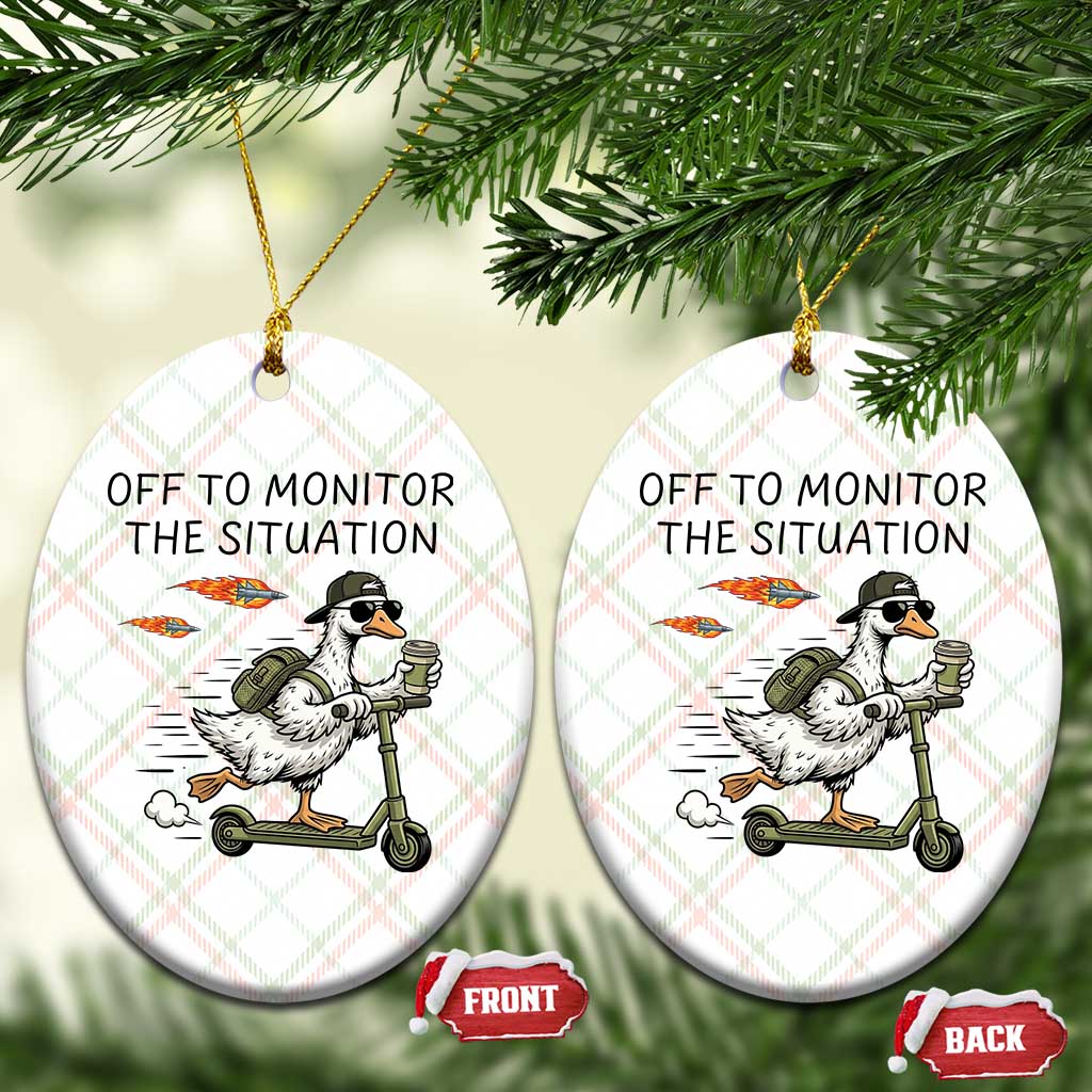 Funny Goose Support Freedom Meme Ceramic Ornament Off To Monitor The Situation TS14 Print Your Wear