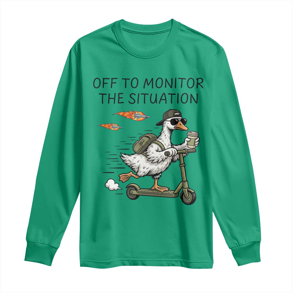 Funny Goose Support Freedom Meme Long Sleeve Shirt Off To Monitor The Situation TS14 Irish Green Print Your Wear