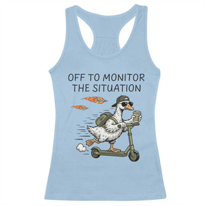 Funny Goose Support Freedom Meme Racerback Tank Top Off To Monitor The Situation TS14 Light Blue Print Your Wear