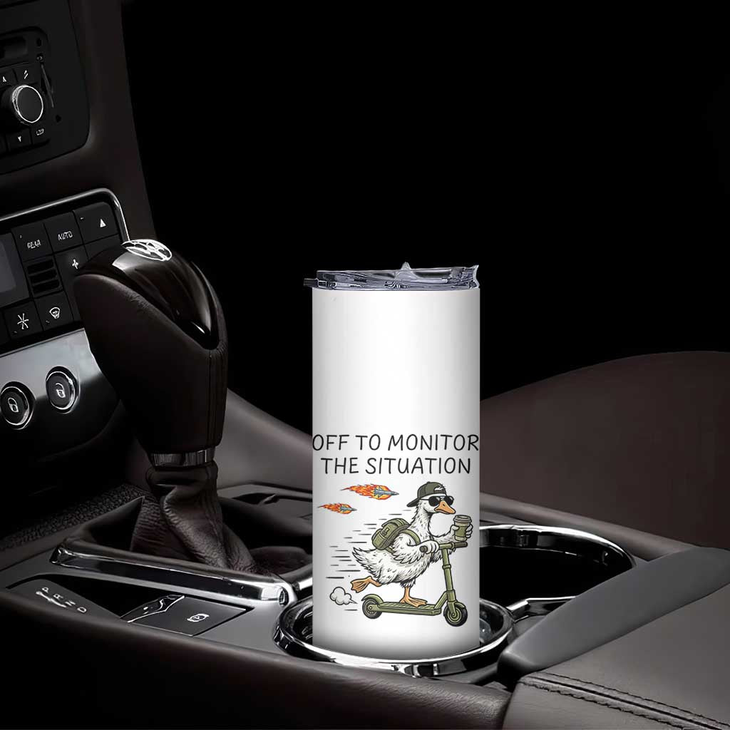Funny Goose Support Freedom Meme Skinny Tumbler Off To Monitor The Situation TS14 Print Your Wear