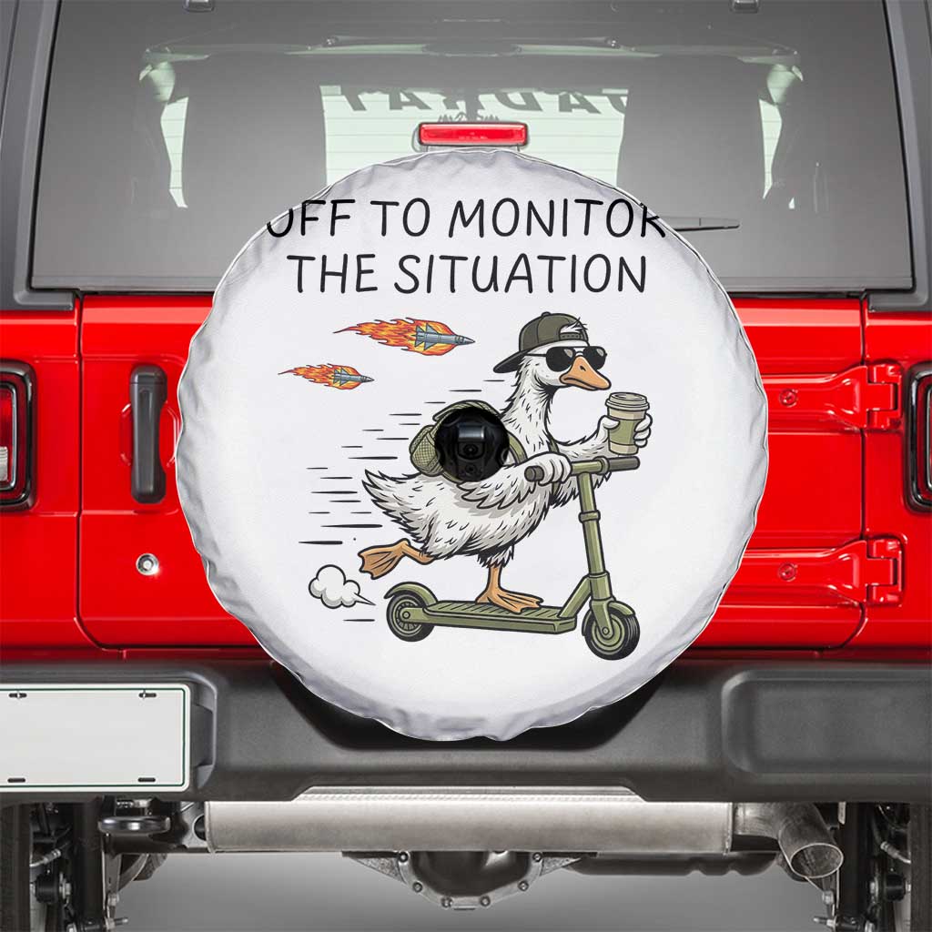 Funny Goose Support Freedom Meme Spare Tire Cover Off To Monitor The Situation TS14 White Print Your Wear