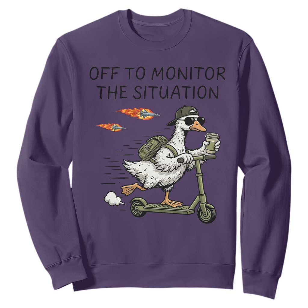 Funny Goose Support Freedom Meme Sweatshirt Off To Monitor The Situation TS14 Purple Print Your Wear
