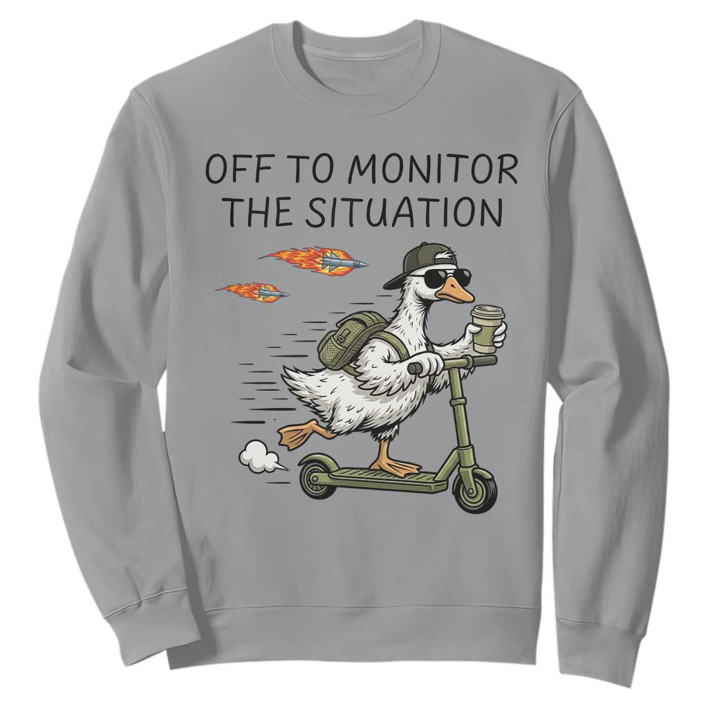 Funny Goose Support Freedom Meme Sweatshirt Off To Monitor The Situation TS14 Sport Gray Print Your Wear