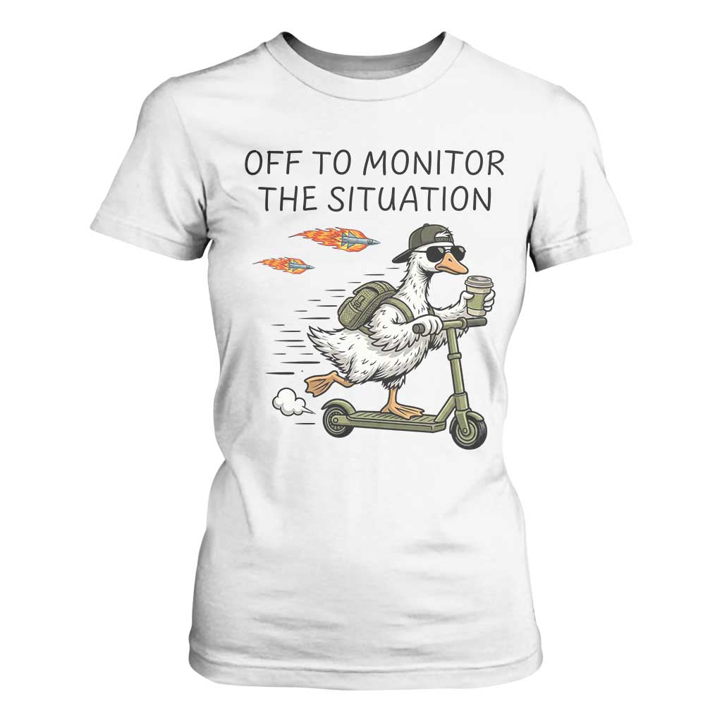 Funny Goose Support Freedom Meme T Shirt For Women Off To Monitor The Situation TS14 White Print Your Wear