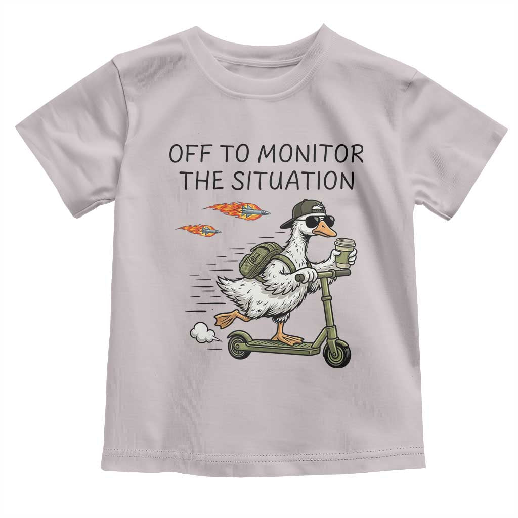 Funny Goose Support Freedom Meme Toddler T Shirt Off To Monitor The Situation TS14 Ice Gray Print Your Wear