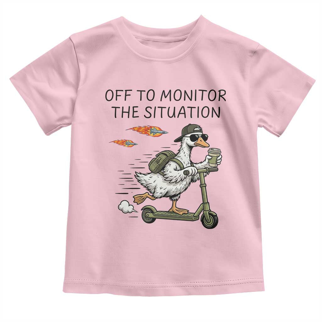 Funny Goose Support Freedom Meme Toddler T Shirt Off To Monitor The Situation TS14 Light Pink Print Your Wear