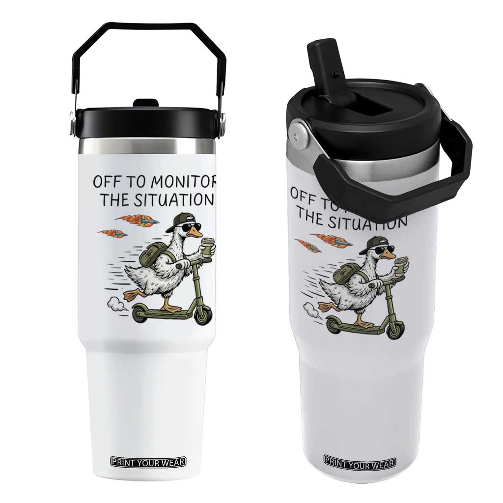 Funny Goose Support Freedom Meme Flip Straw Tumbler Off To Monitor The Situation TS14 One Size: 30 oz White Print Your Wear