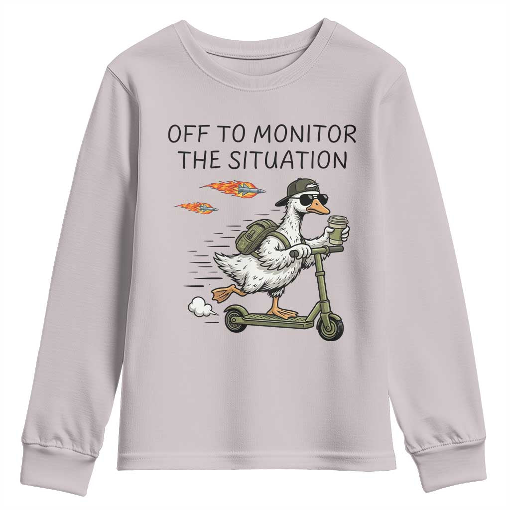 Funny Goose Support Freedom Meme Youth Sweatshirt Off To Monitor The Situation TS14 Ice Gray Print Your Wear