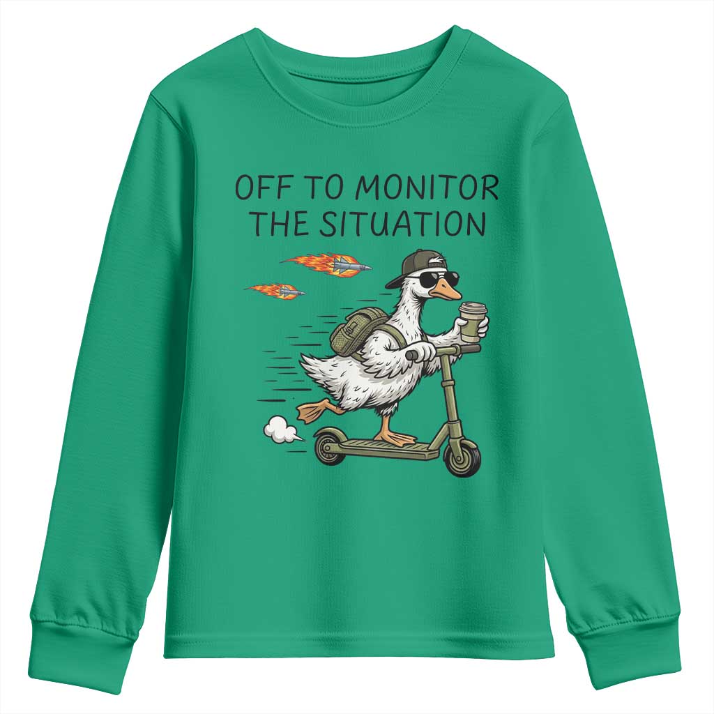 Funny Goose Support Freedom Meme Youth Sweatshirt Off To Monitor The Situation TS14 Irish Green Print Your Wear