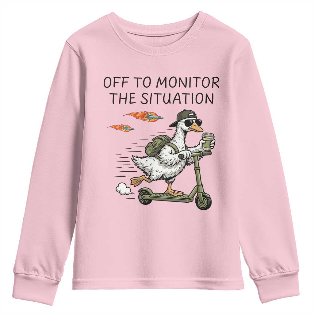 Funny Goose Support Freedom Meme Youth Sweatshirt Off To Monitor The Situation TS14 Light Pink Print Your Wear