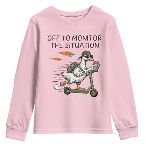 Funny Goose Support Freedom Meme Youth Sweatshirt Off To Monitor The Situation TS14 Light Pink Print Your Wear