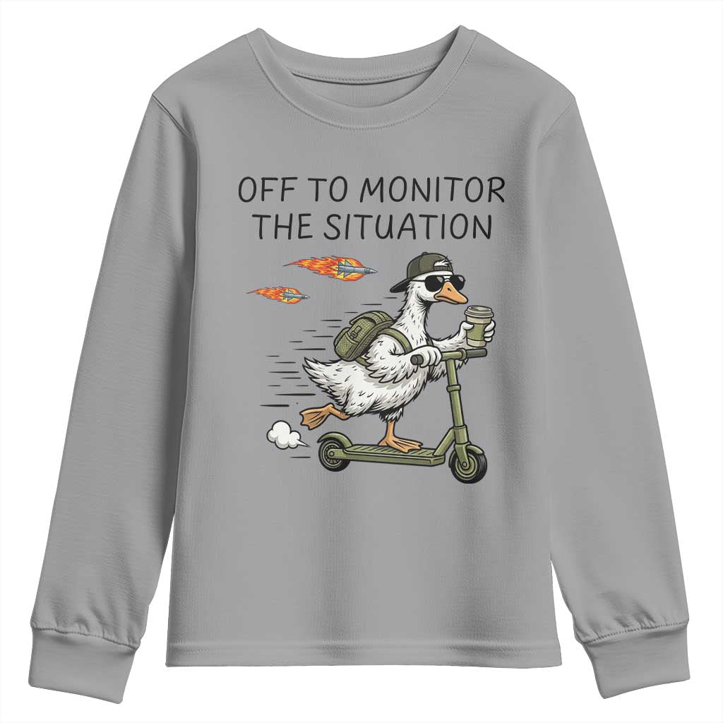 Funny Goose Support Freedom Meme Youth Sweatshirt Off To Monitor The Situation TS14 Sport Gray Print Your Wear