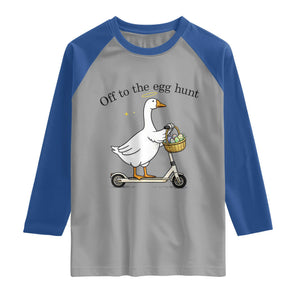 Off To The Egg Hunt Raglan Shirt Funny Easter Goose TS14 Sport Gray Royal Print Your Wear